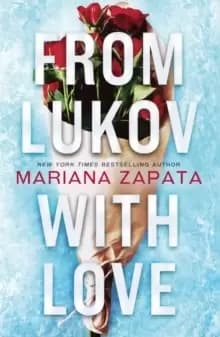 Image of From Lukov with Love : The sensational TikTok hit from the queen of the slow-burn romance!