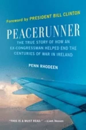 Image of peacerunner the true story of how an ex congressman helped end the centurie