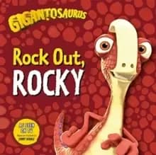 Image of Gigantosaurus - Rock Out, ROCKY