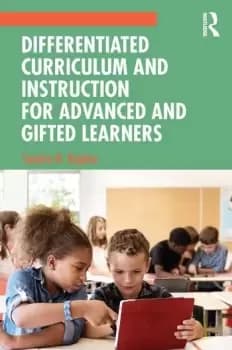 Image of Differentiated Curriculum and Instruction for Advanced and Gifted Learners