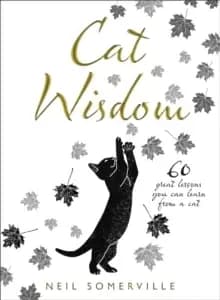 Image of Cat Wisdom : 60 Great Lessons You Can Learn from a Cat