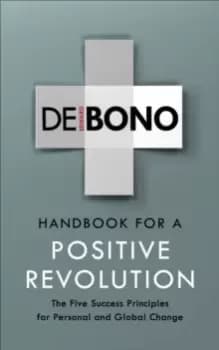 Image of Handbook for a Positive Revolution : The Five Success Principles for Personal and Global Change