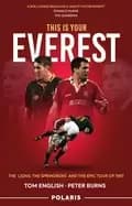 Image of this is your everest the lions the springboks and the epic tour of 1997