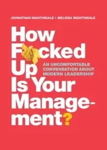 Image of How F*cked Up Is Your Management? An uncomfortable conversation about modern leadership