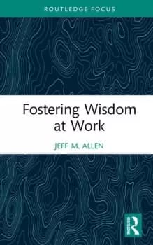 Image of Fostering Wisdom at Work