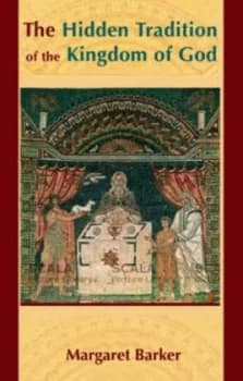 Image of Hidden Tradition of the Kingdom of God by Margaret Barker Paperback