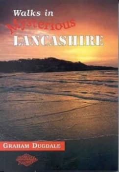 Image of Walks in Mysterious Lancashire by Graham K Dugdale Paperback
