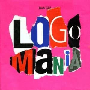 Image of Logomania by Bob Gill Hardback