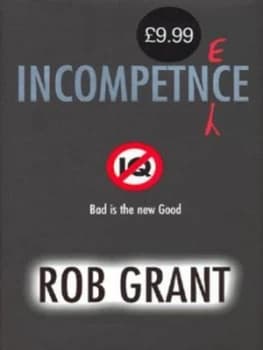 Image of Incompetence by Rob Grant Hardback