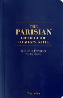 Image of The Parisian Field Guide to Mens Style