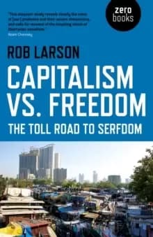 Image of Capitalism vs. Freedom - The Toll Road to Serfdom