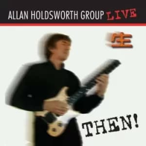 Image of Then Live in Tokyo 1990 by Allan Holdsworth Group CD Album