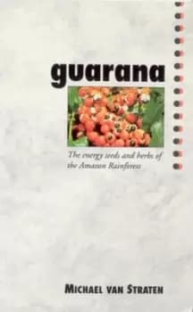 Image of Guarana by Michael Van Straten