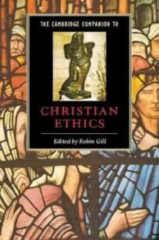 Image of The Cambridge Companion to Christian Ethics by Robin Gill Paperback