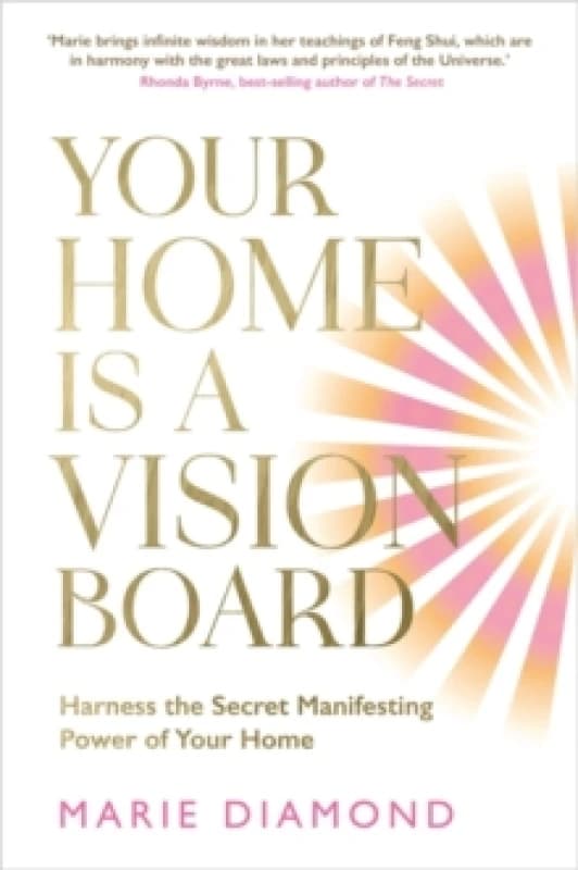 Image of Your Home Is a Vision Board : Harness the Secret Manifesting Power of Your Home Paperback / softback
