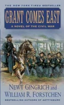 Image of Grant Comes East by Newt Gingrich and William R Forstchen and Albert S Hanser Paperback