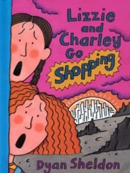 Image of Lizzie and Charley Go Shopping by Dyan Sheldon Hardback