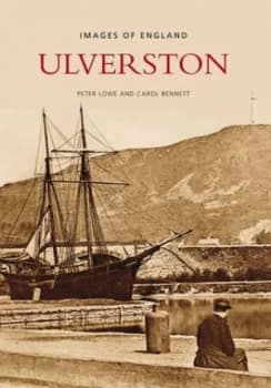 Image of Ulverston by Peter Lowe and Carol Bennett Paperback