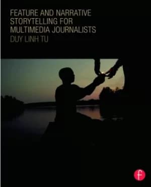 Image of Feature and Narrative Storytelling for Multimedia Journalists