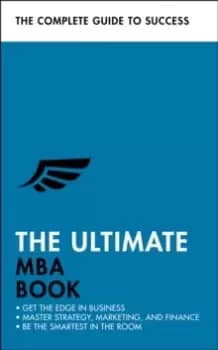 Image of The Ultimate MBA Book : Get the Edge in Business; Master Strategy, Marketing, and Finance; Enjoy a Business School Education in a Book