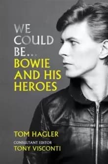 Image of We Could Be : Bowie and his Heroes