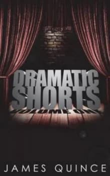 Image of Dramatic Shorts by James Quince Paperback