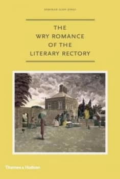 Image of The Wry Romance of the Literary Rectory by Deborah Alun-Jones Hardback