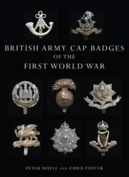 Image of British Army cap badges of the First World War by Peter Doyle