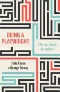 Image of being a playwright a career guide for writers