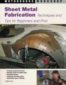 Image of Sheet Metal Fabrication : Techniques and Tips for Beginners and Pros