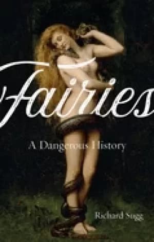 Image of fairies a dangerous history