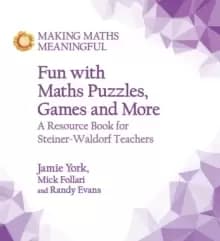 Image of Fun with Maths Puzzles, Games and More : A Resource Book for Steiner-Waldorf Teachers
