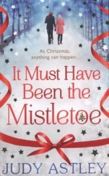 Image of It Must Have Been the Mistletoe by Judy Astley Paperback