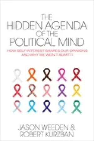 Image of hidden agenda of the political mind how self interest shapes our opinions a