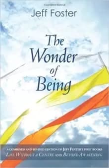 Image of The Wonder of Being : Awakening to an Intimacy Beyond Words