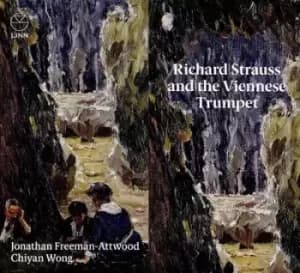 Image of Richard Strauss and the Viennese Trumpet by Thomas Oehler/Jonathan Freeman-Attwood CD Album