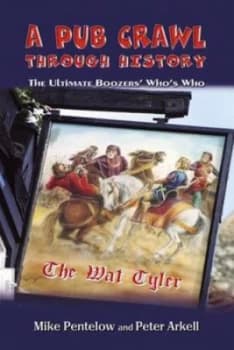 Image of A Pub Crawl through History by Mike Pentelow and Peter Arkell Book