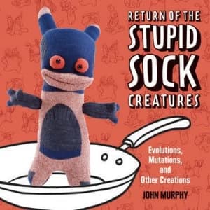 Image of Return of the Stupid Sock Creatures by John Murphy Paperback