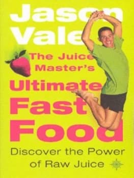 Image of The Juice Masters Ultimate Fast Food by Jason Vale Paperback