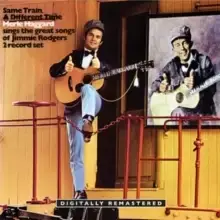 Image of Same Train, a Different Time: Merle Haggard Sings the Great Songs of Jimmie Rodgers