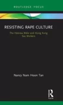 Image of Resisting Rape Culture : The Hebrew Bible and Hong Kong Sex Workers