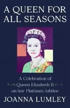 Image of A Queen for All Seasons by Joanna Lumley