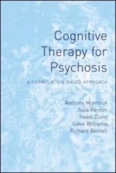 Image of Cognitive Therapy for Psychosis by Anthony Morrison Hardback