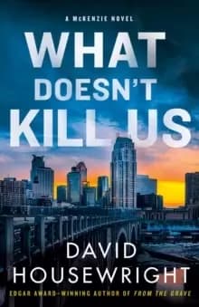 Image of What Doesn't Kill Us : A McKenzie Novel