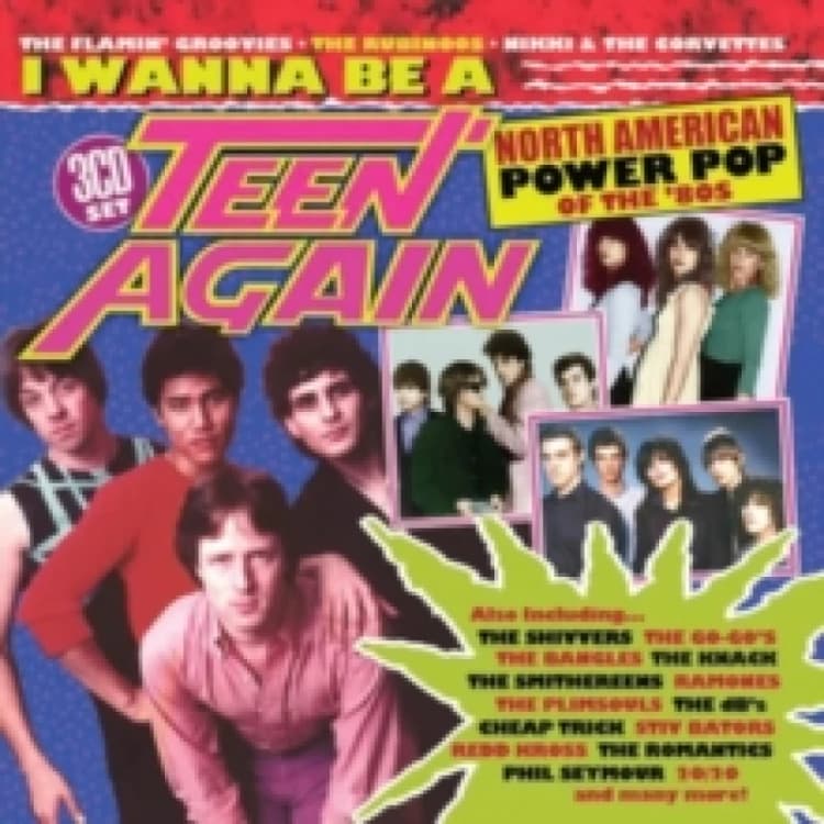 Image of I Wanna Be a Teen Again: North American Power Pop of the '80s CD / Box Set