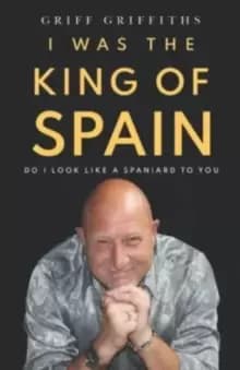 Image of I Was The King Of Spain