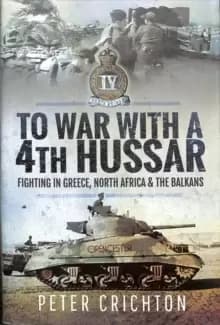 Image of To War with a 4th Hussar : Fighting in Greece, North Africa and The Balkans