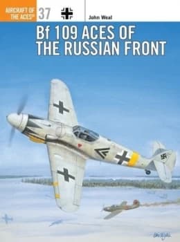 Image of Bf 109 Aces of the Russian Front by John Weal Paperback
