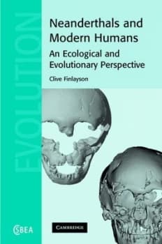 Image of Neanderthals and Modern Humans by Clive Finlayson Hardback