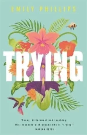 Image of Trying by Emily Phillips